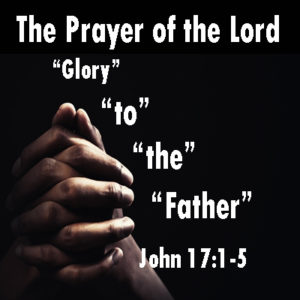 Prayer of the Lord to the Glory of the Father – Columbus Street Church